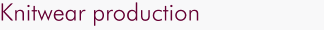 Knitwear production
